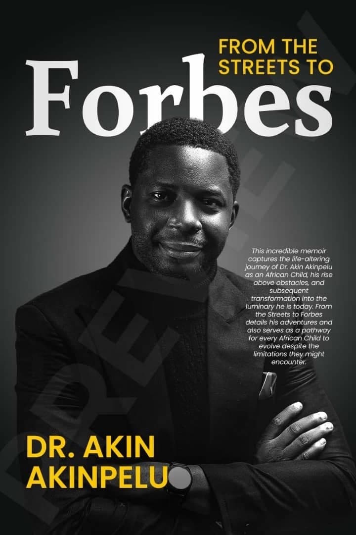 FROM THE STREETS TO FORBES - DR. AKIN AKINPELU